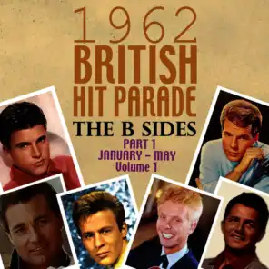 The 1962 British Hit Parade: The B Sides Pt. 1: Jan.-May, Vol. 1