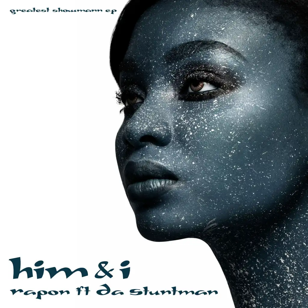 Him & I (Greatest Showman EP) [feat. Da Stuntman]