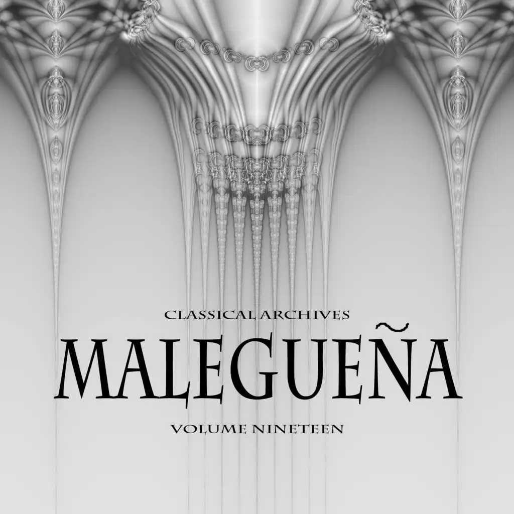 Classical Archives: Malaguena, Vol. 19