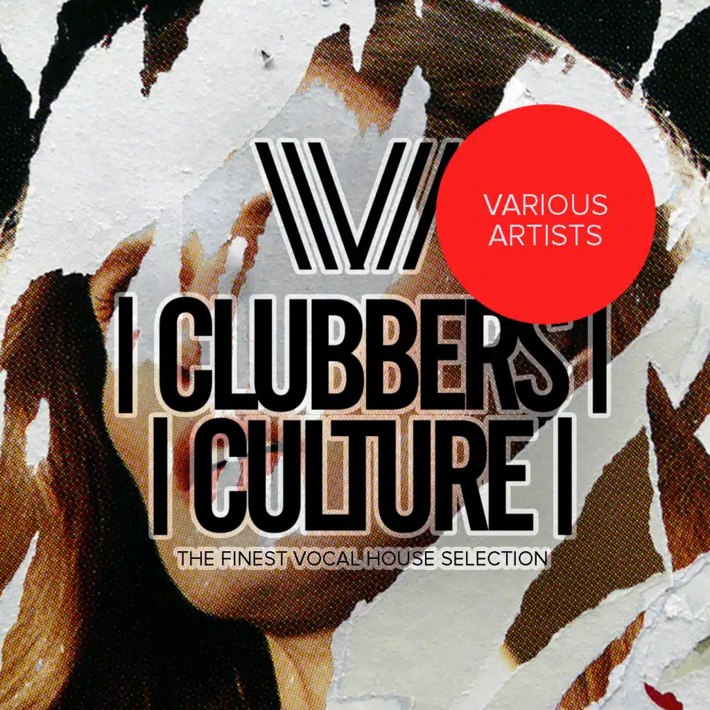 Clubbers Culture: The Finest Vocal House Selection
