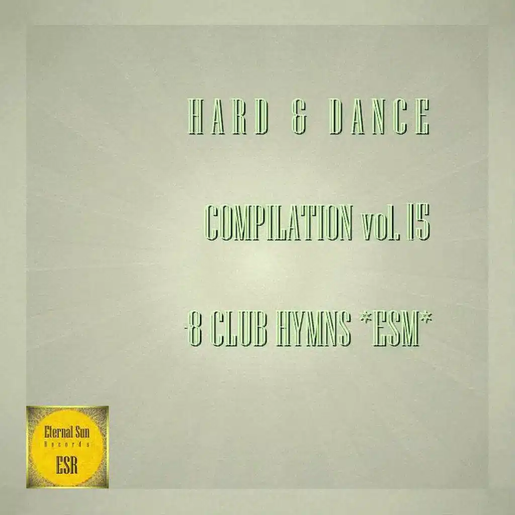 Hard & Dance Compilation, Vol. 15 - 8 Club Hymns *ESM*