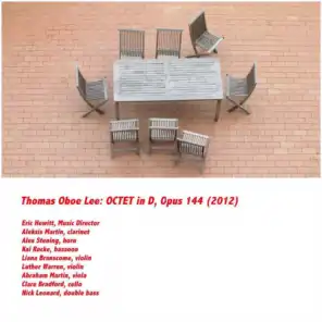 Thomas Oboe Lee: Octet in D, Opus 144