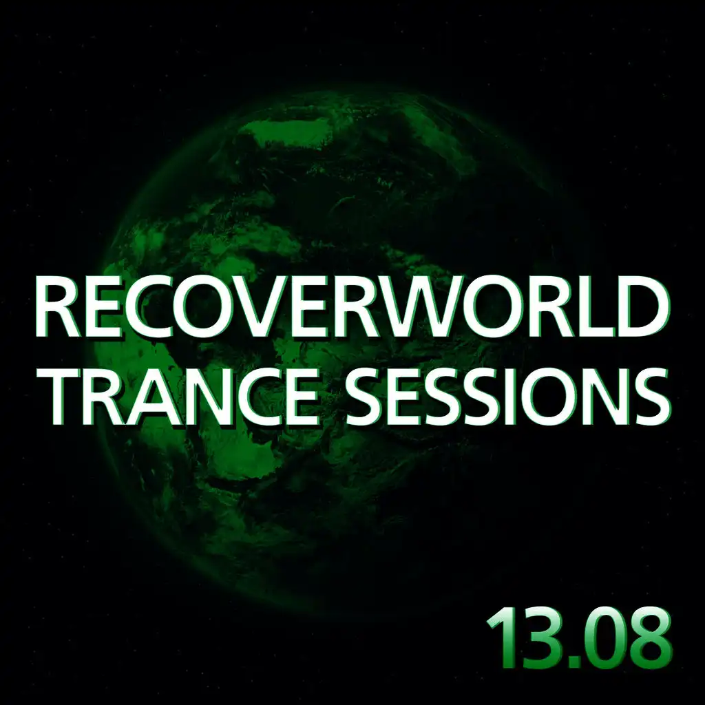 Recoverworld Trance Sessions 13.08