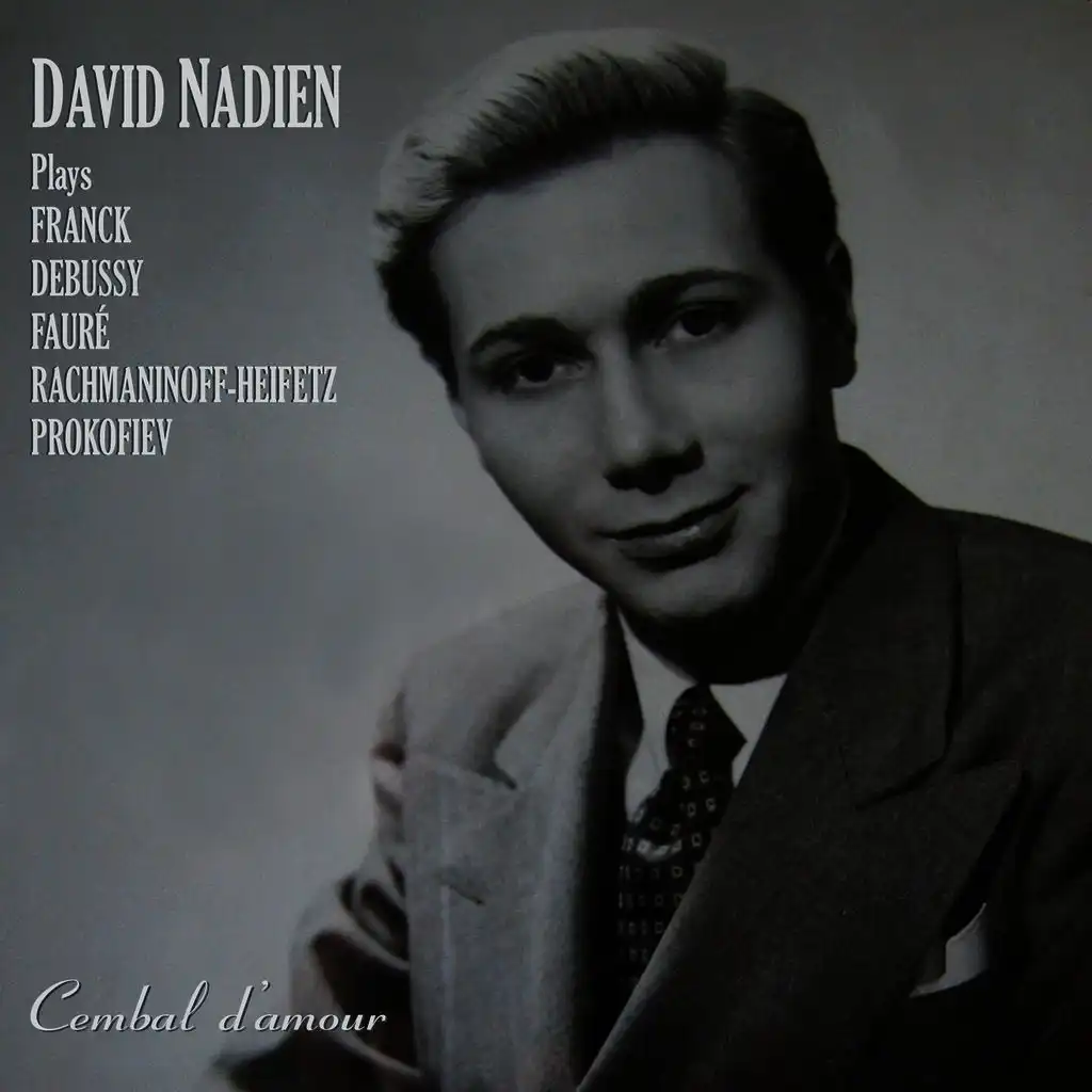 David Nadien Plays Franck, Debussy, Fauré, Rachmaninoff-Heifetz, and Prokofiev