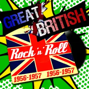 Great British Rock 'N' Roll 1956-1957