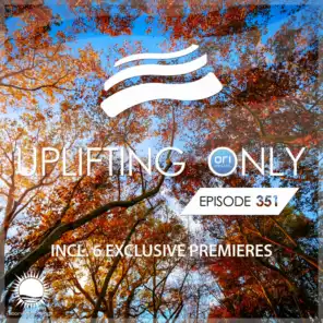Uplifting Only [UpOnly 351] (Intro)