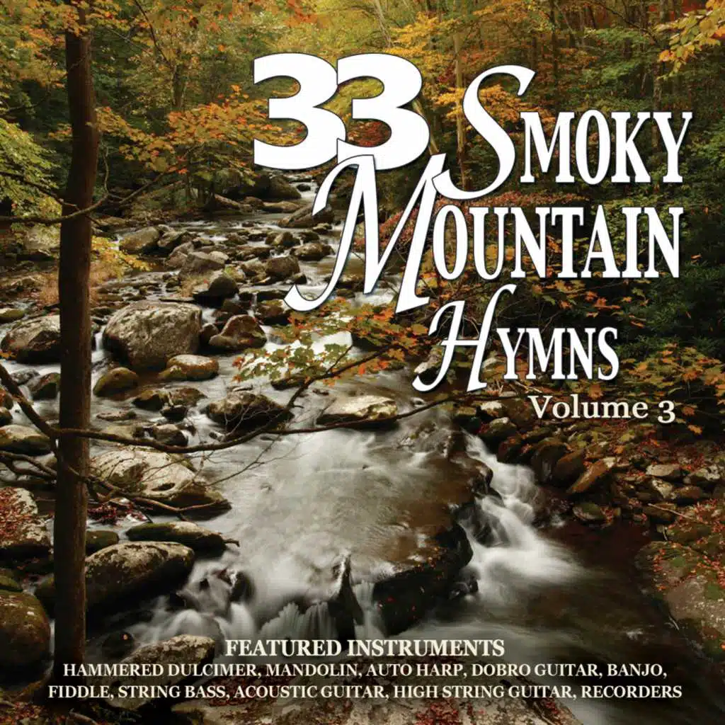 33 Smoky Mountain Hymns, Vol. 3