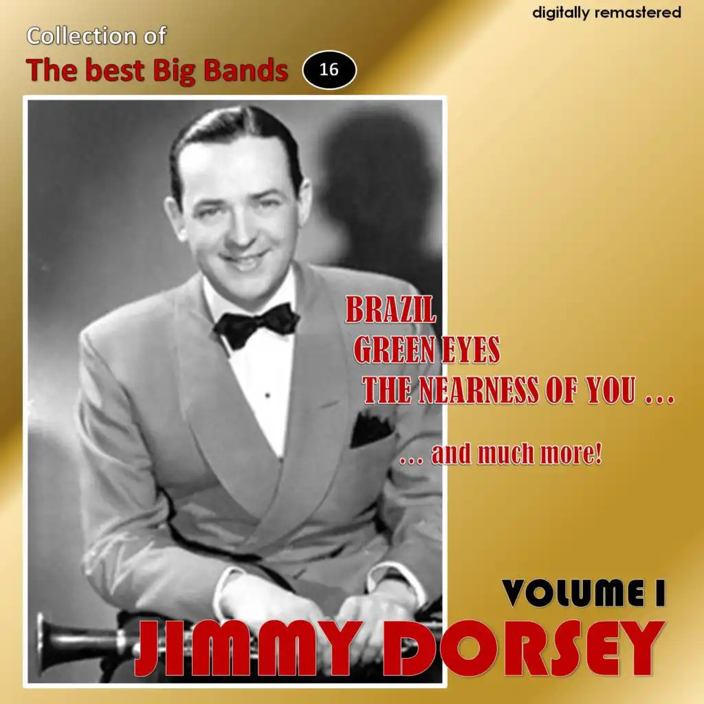 Collection of the Best Big Bands - Jimmy Dorsey, Vol. 1 (Remastered)