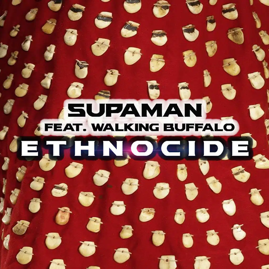 Ethnocide (feat. Walking Buffalo)