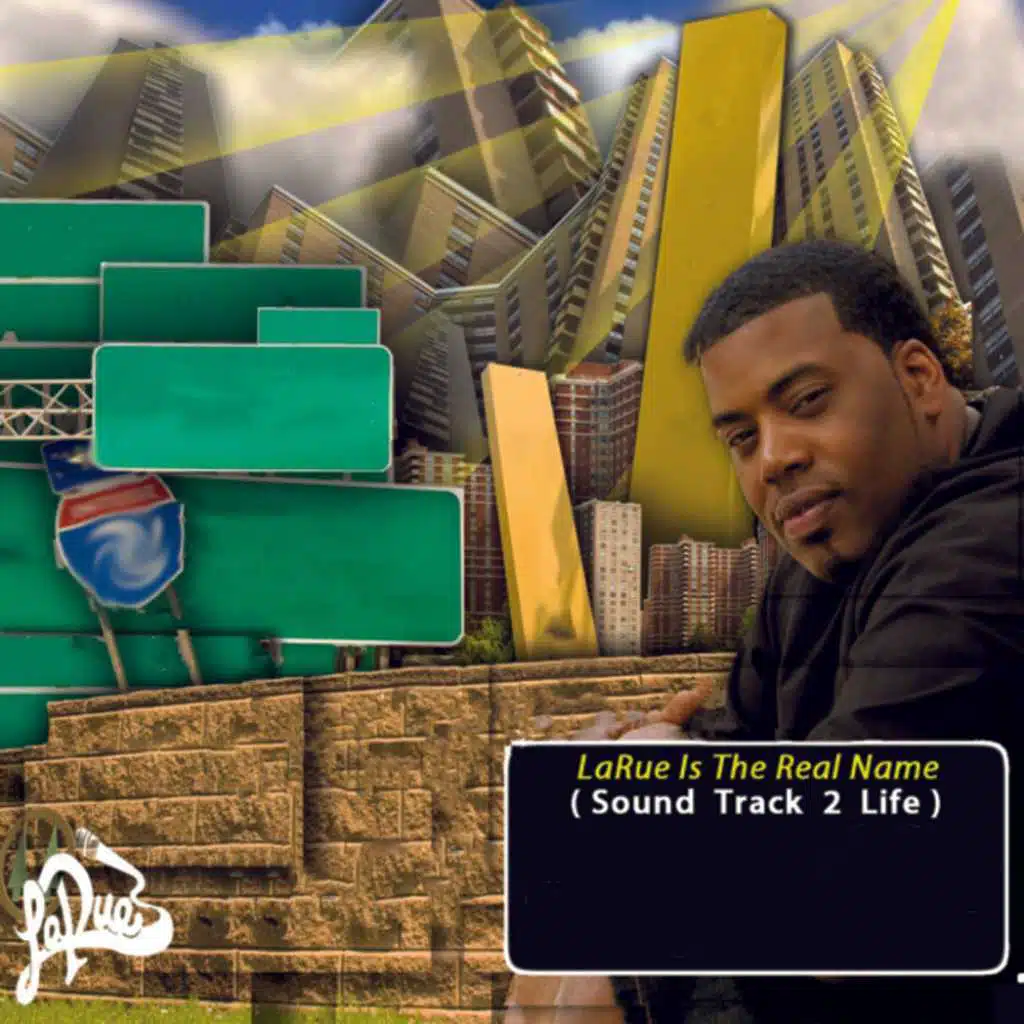 Larue Is the Real Name (Sound Track 2 Life)