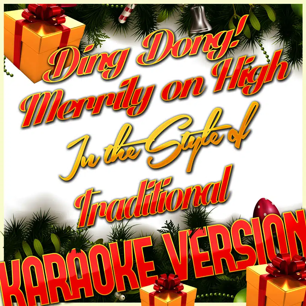 Ding Dong! Merrily on High (In the Style of Traditional) [Karaoke Version] - Single