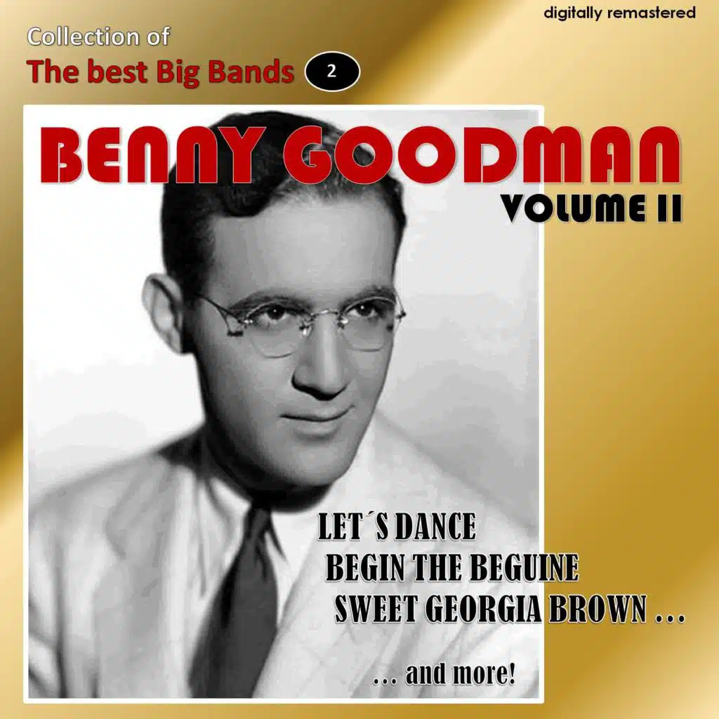 Collection of the Best Big Bands - Benny Goodman, Vol. 2 (Remastered)
