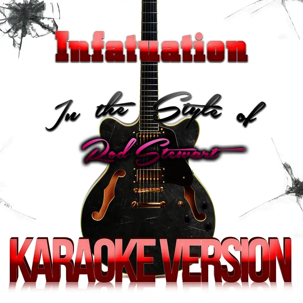Infatuation (In the Style of Rod Stewart) [Karaoke Version]