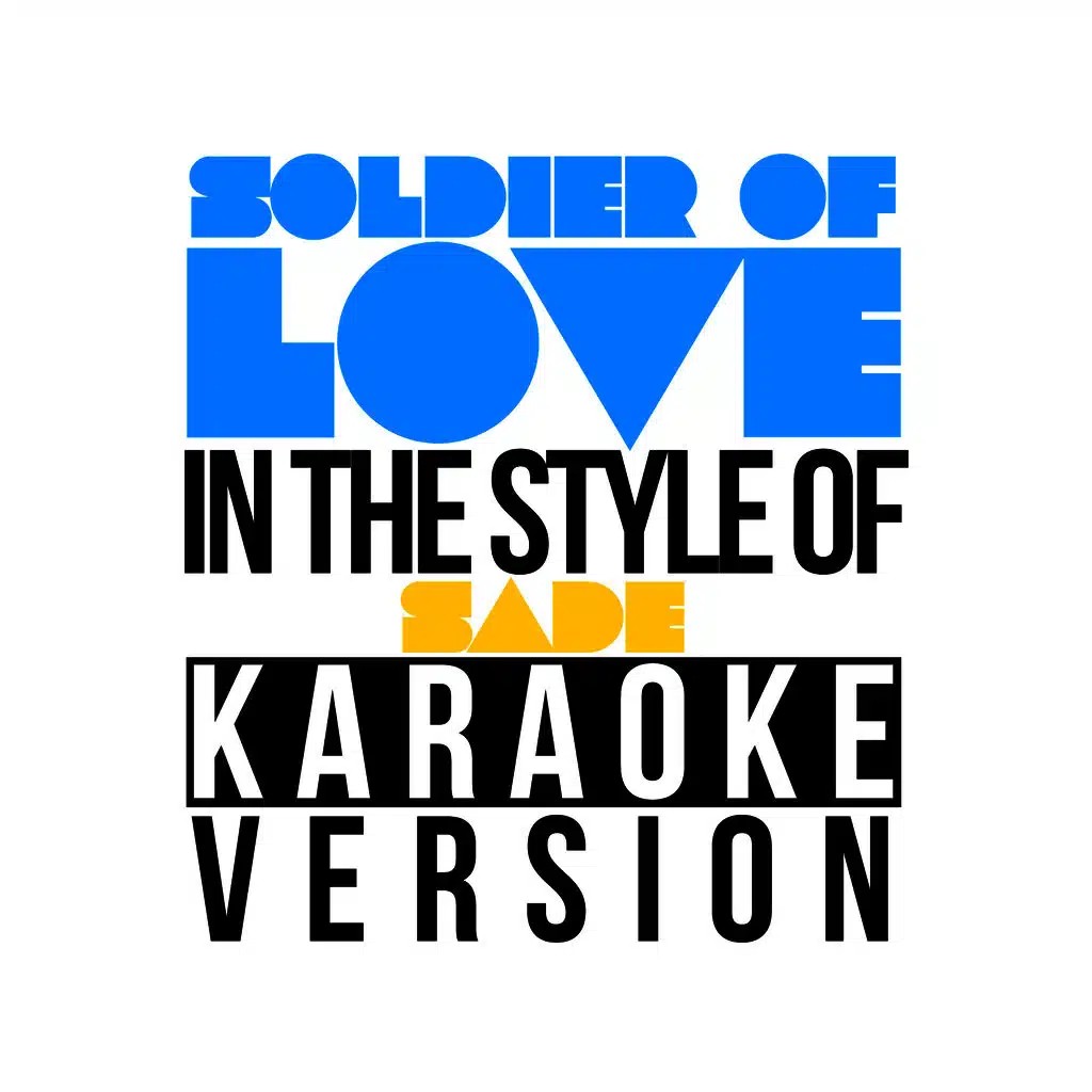 Soldier of Love (In the Style of Sade) [Karaoke Version]