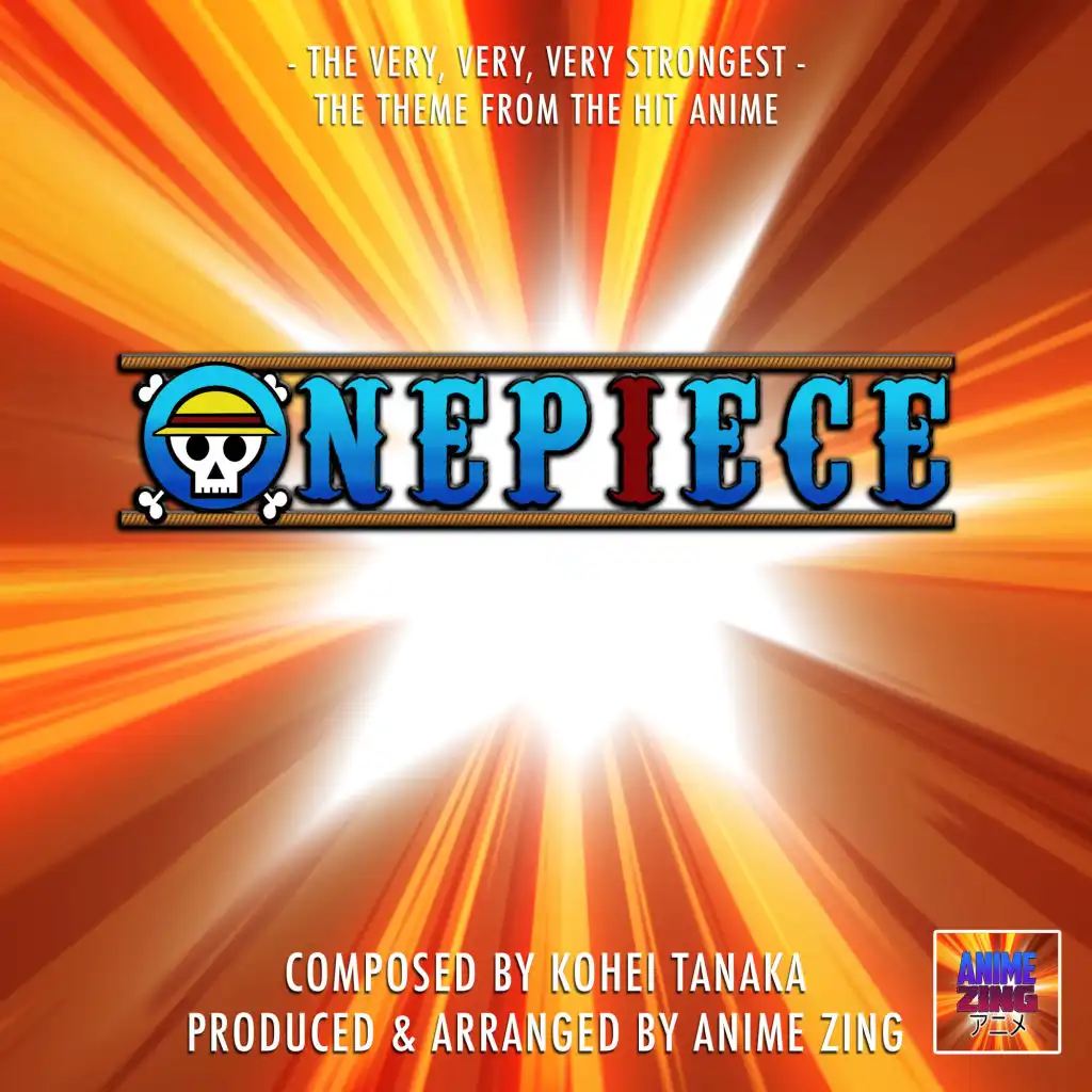 The Very, Very, Very Strongest Theme (From "Onepiece")