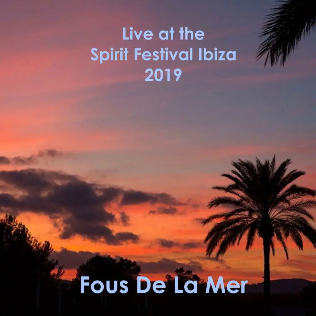 Vue sur la mer (Live at Spirit Festival Ibiza)