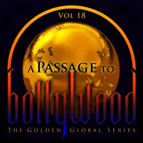 A Passage to Bollywood - The Golden Global Series, Vol. 18