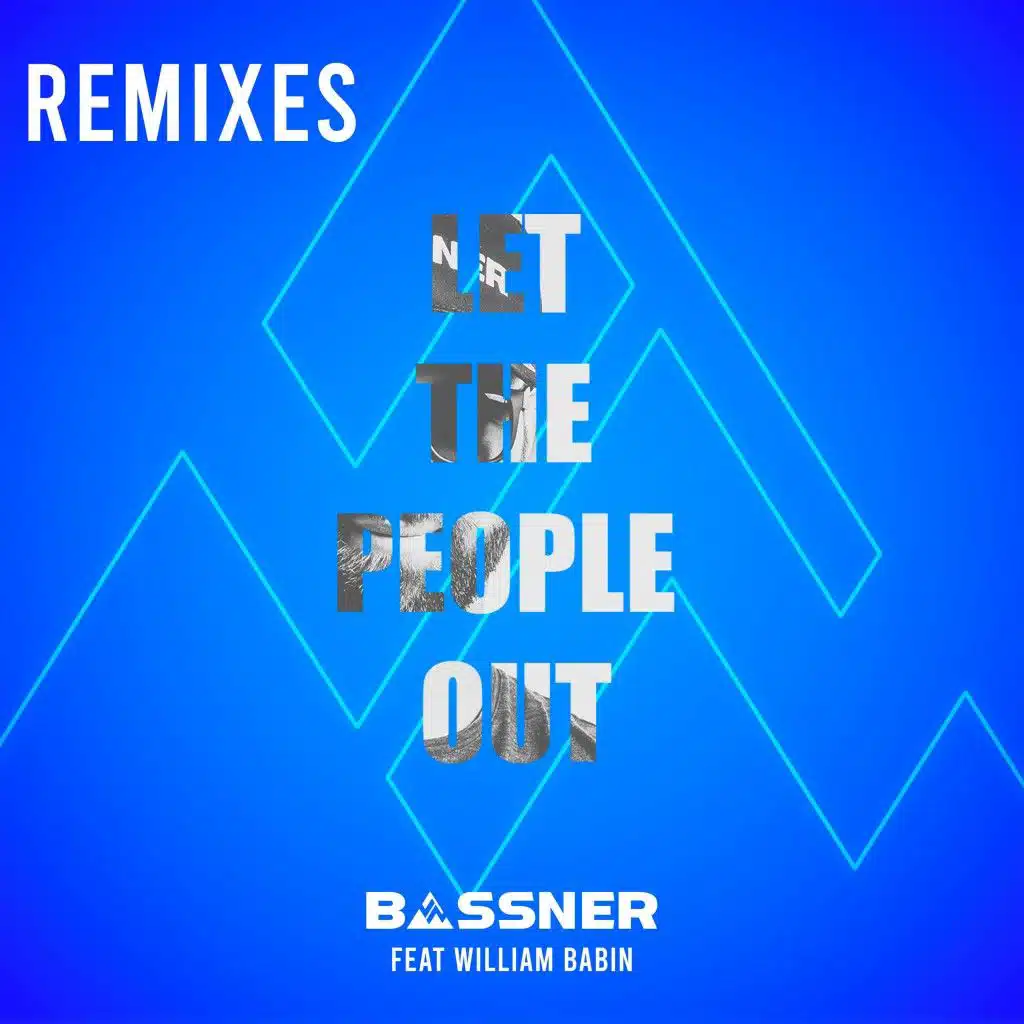 Let the People Out (Late Than Ever Remix) [feat. William Babin]