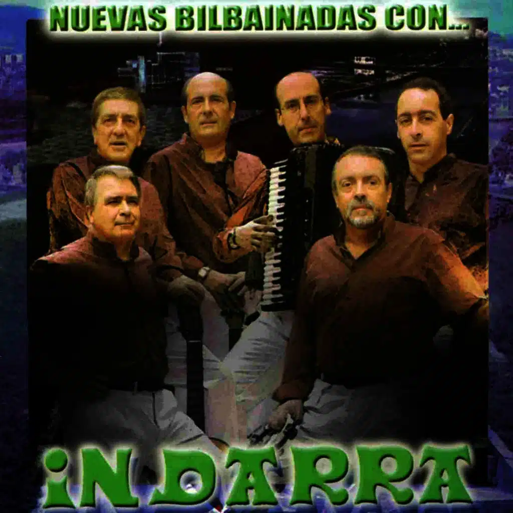 Nuevas Bilbainadas Con... Indarra