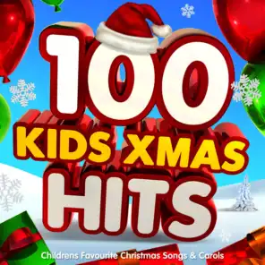 100 Kids Xmas Hits - Childrens Favourite Christmas Songs & Carols (Deluxe Party Version)