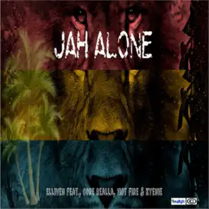 Jah Alone (feat. Core Realla, Hot Fire & Ky Enie)