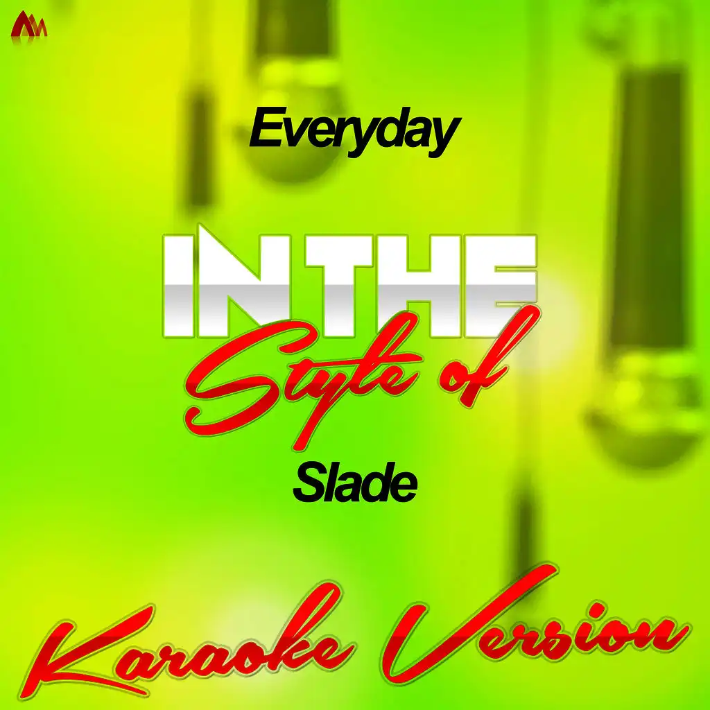 Everyday (In the Style of Slade) [Karaoke Version] - Single