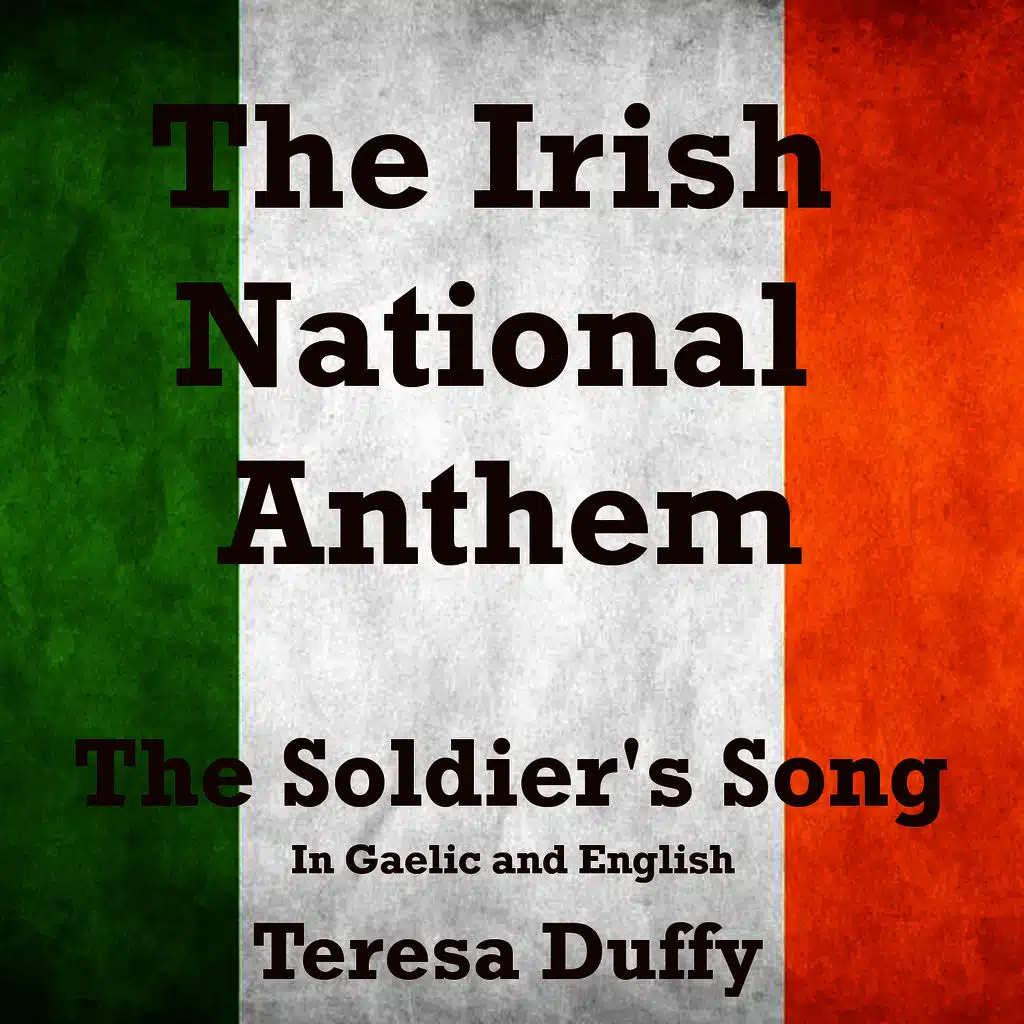 The Irish National Anthem (The Soldier's Song) In Gaelic and English