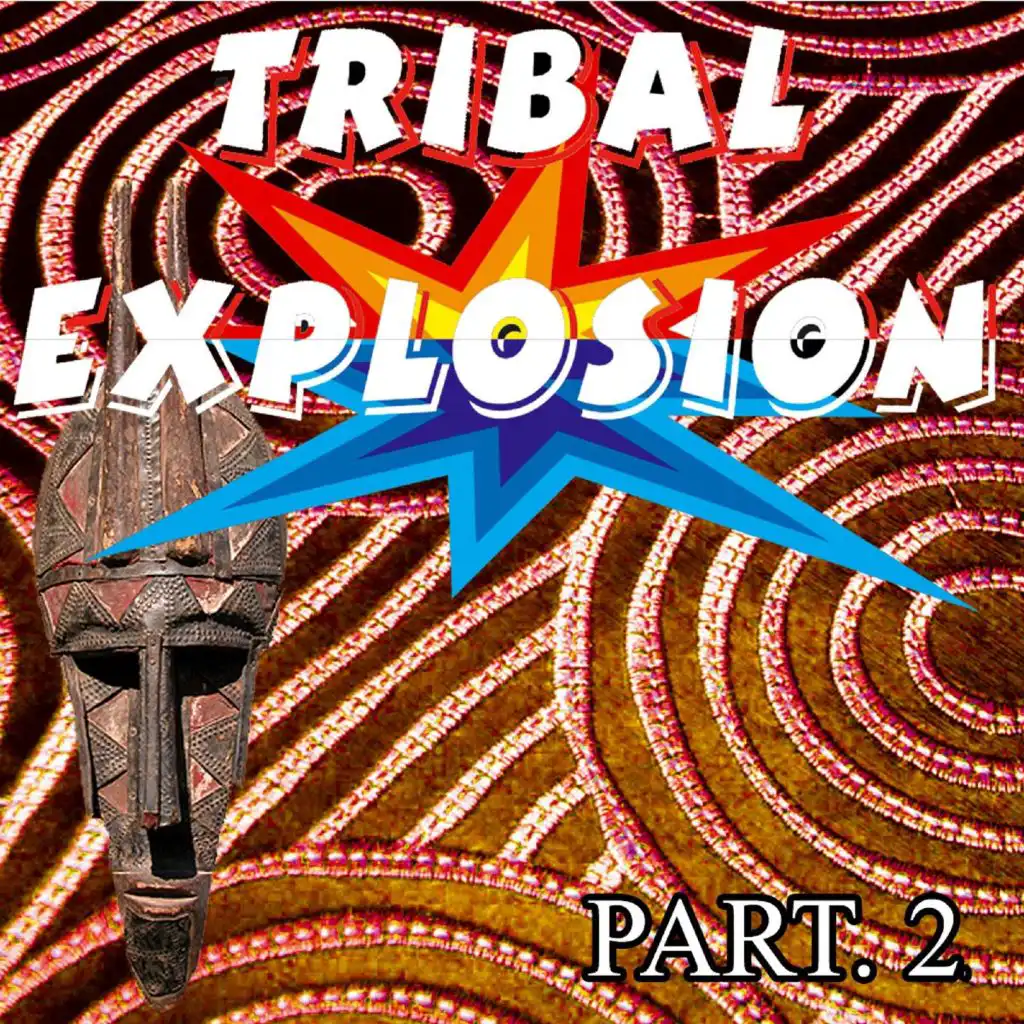 Tribal Explosion Part. 2