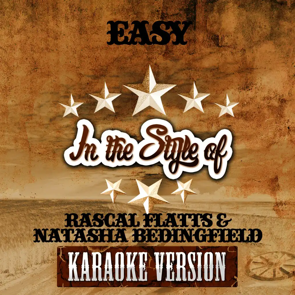 Easy (In the Style of Rascal Flatts & Natasha Bedingfield) [Karaoke Version]