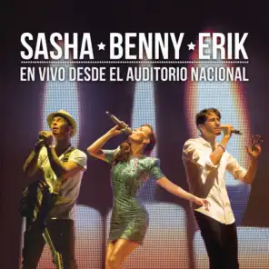 Sasha Benny Erik en Vivo Desde el Auditorio Nacional