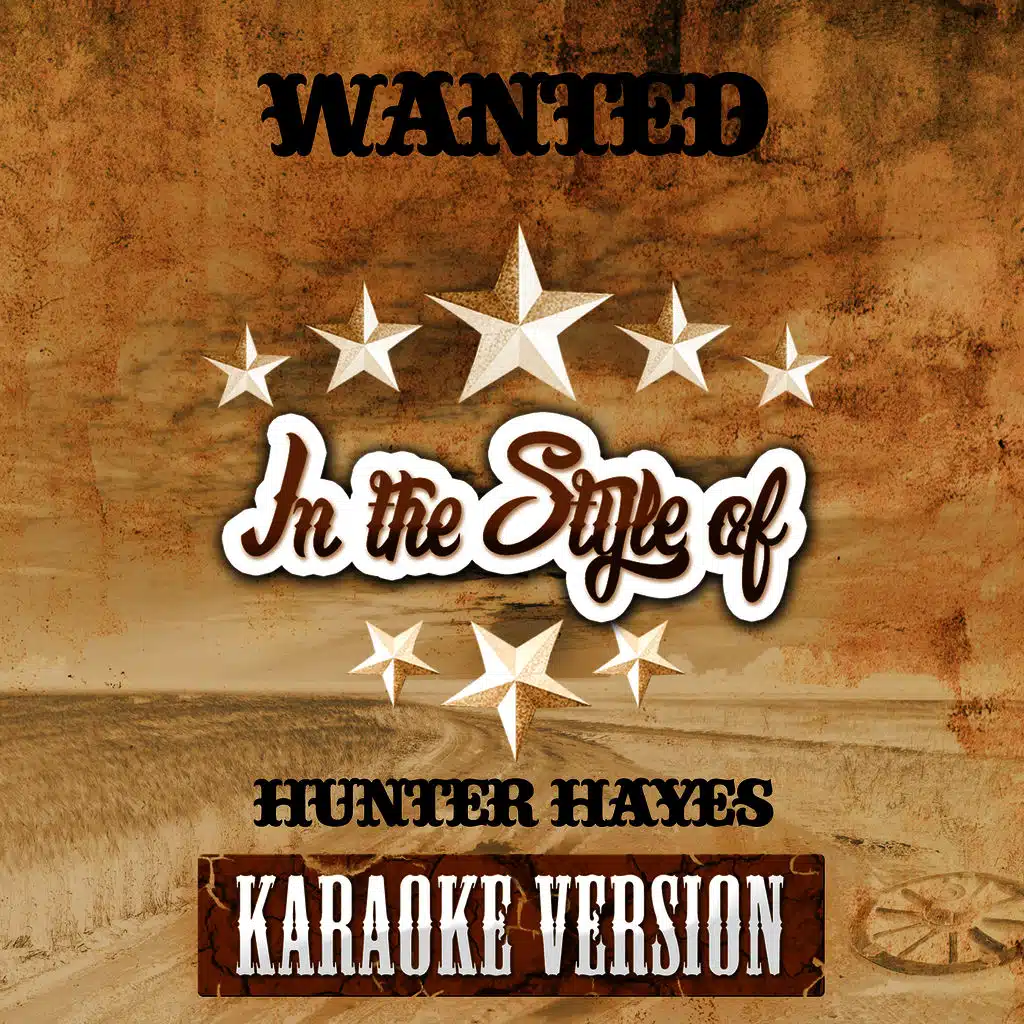 Wanted (In the Style of Hunter Hayes) [Karaoke Version] - Single