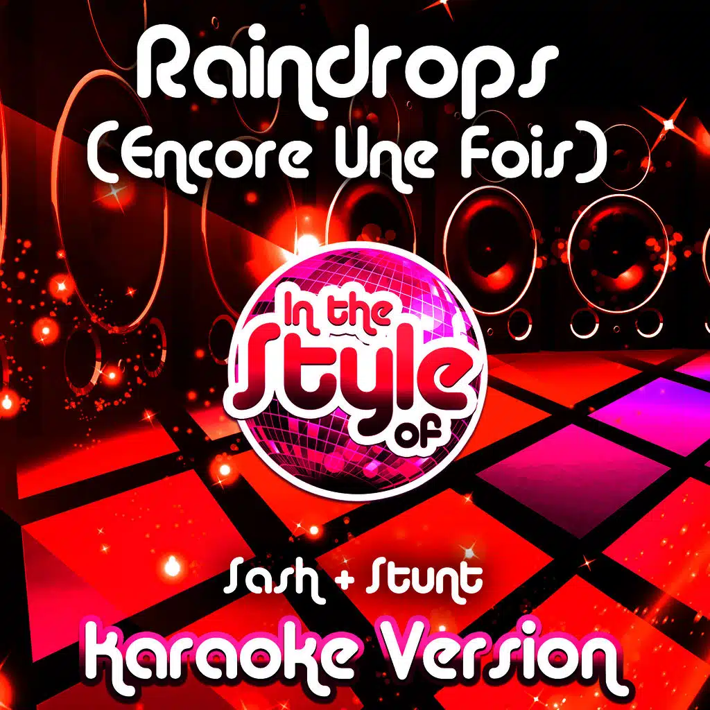 Raindrops (Encore Une Fois) [In the Style of Sash & Stunt] [Karaoke Version] - Single