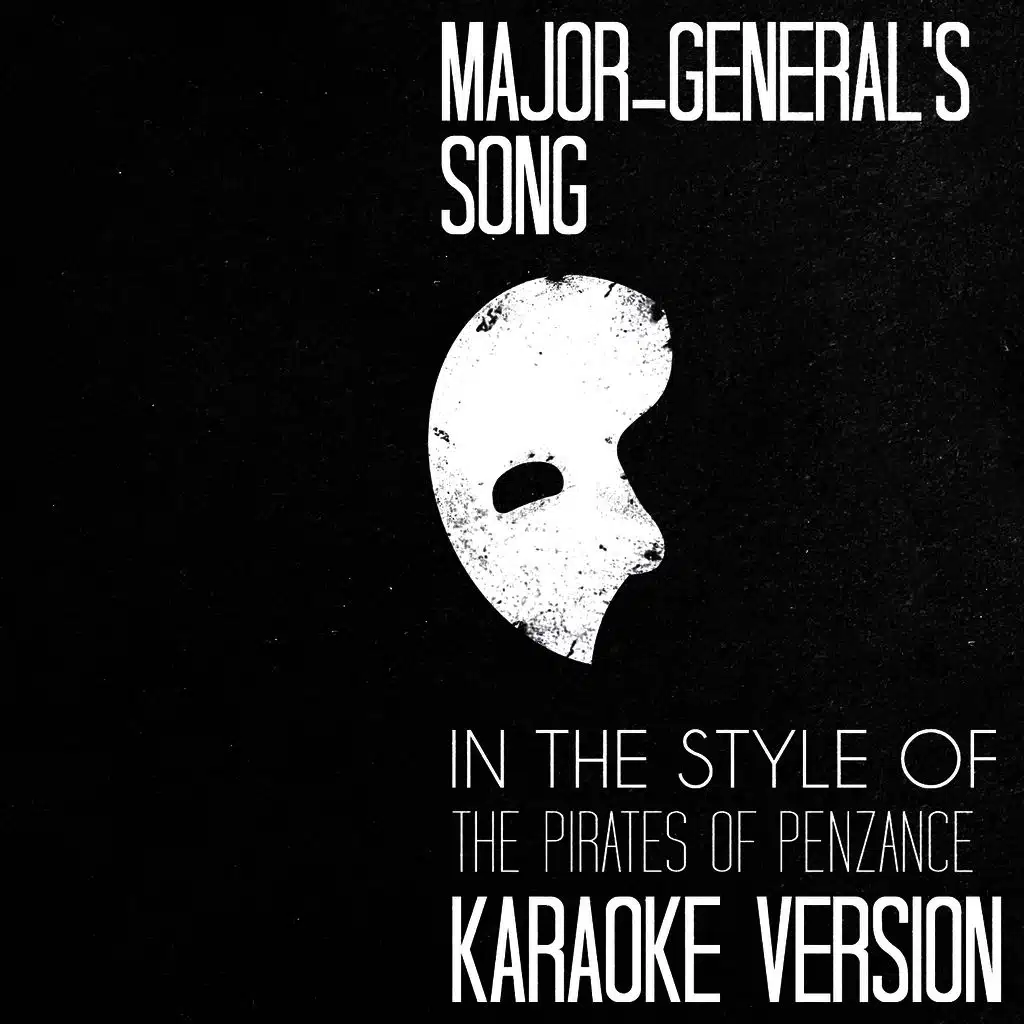 Major-General's Song (In the Style of the Pirates of Penzance) [Karaoke Version] - Single