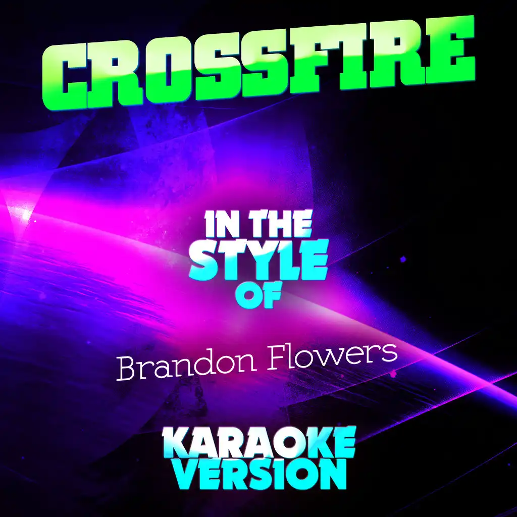 Crossfire (In the Style of Brandon Flowers) [Karaoke Version] - Single