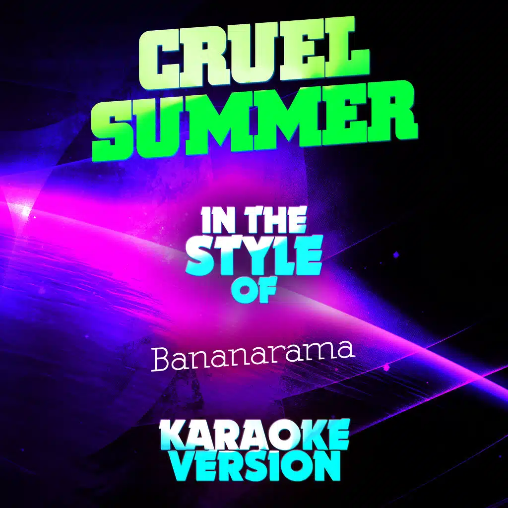 Cruel Summer (In the Style of Bananarama) [Karaoke Version] - Single