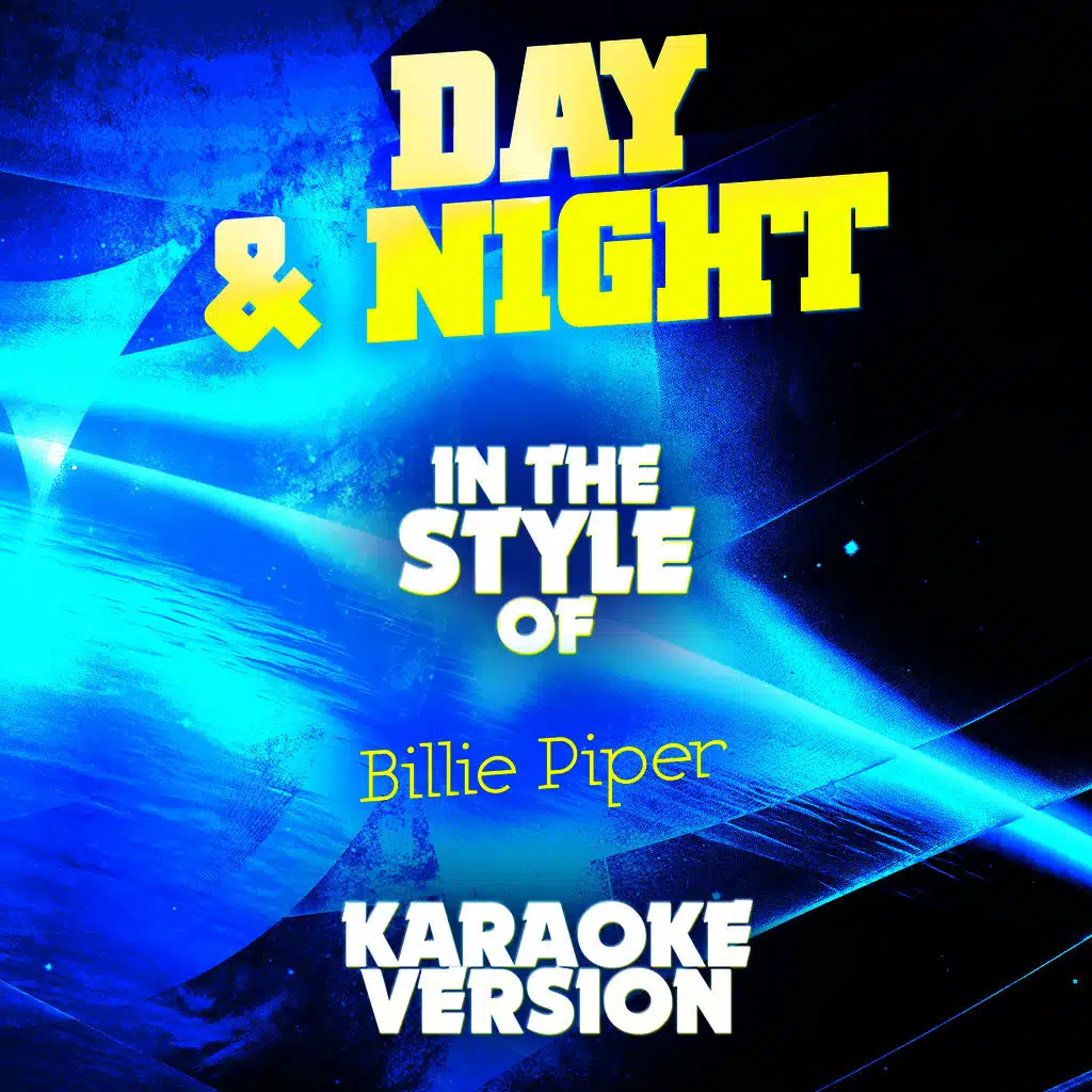 Day & Night (In the Style of Billie Piper) [Karaoke Version] - Single