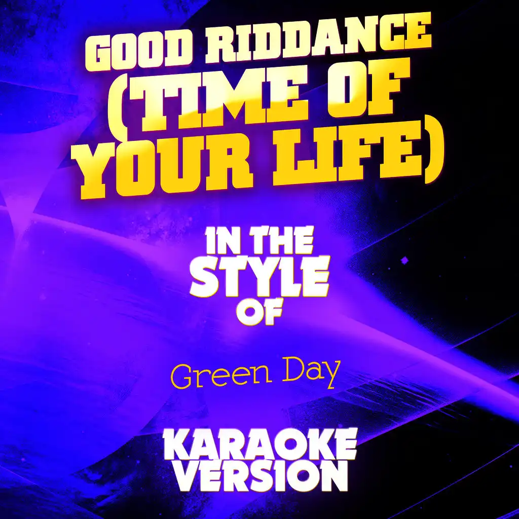 Good Riddance (Time of Your Life) [In the Style of Green Day] [Karaoke Version] - Single