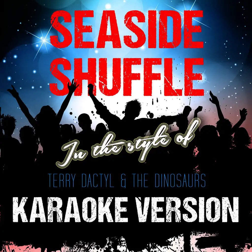 Seaside Shuffle (In the Style of Terry Dactyl & The Dinosaurs) [Karaoke Version] - Single