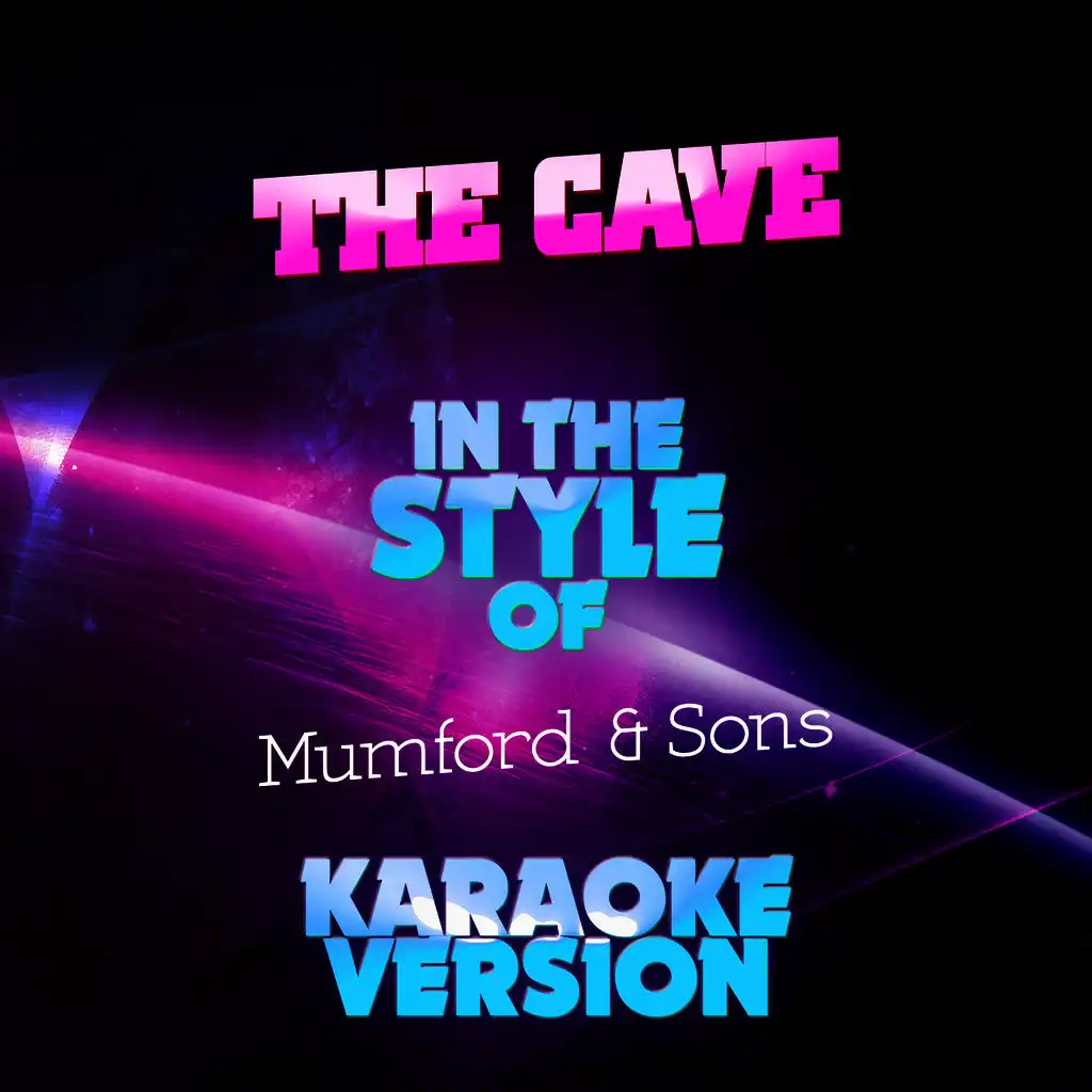 The Cave (In the Style of Mumford & Sons) [Karaoke Version] - Single