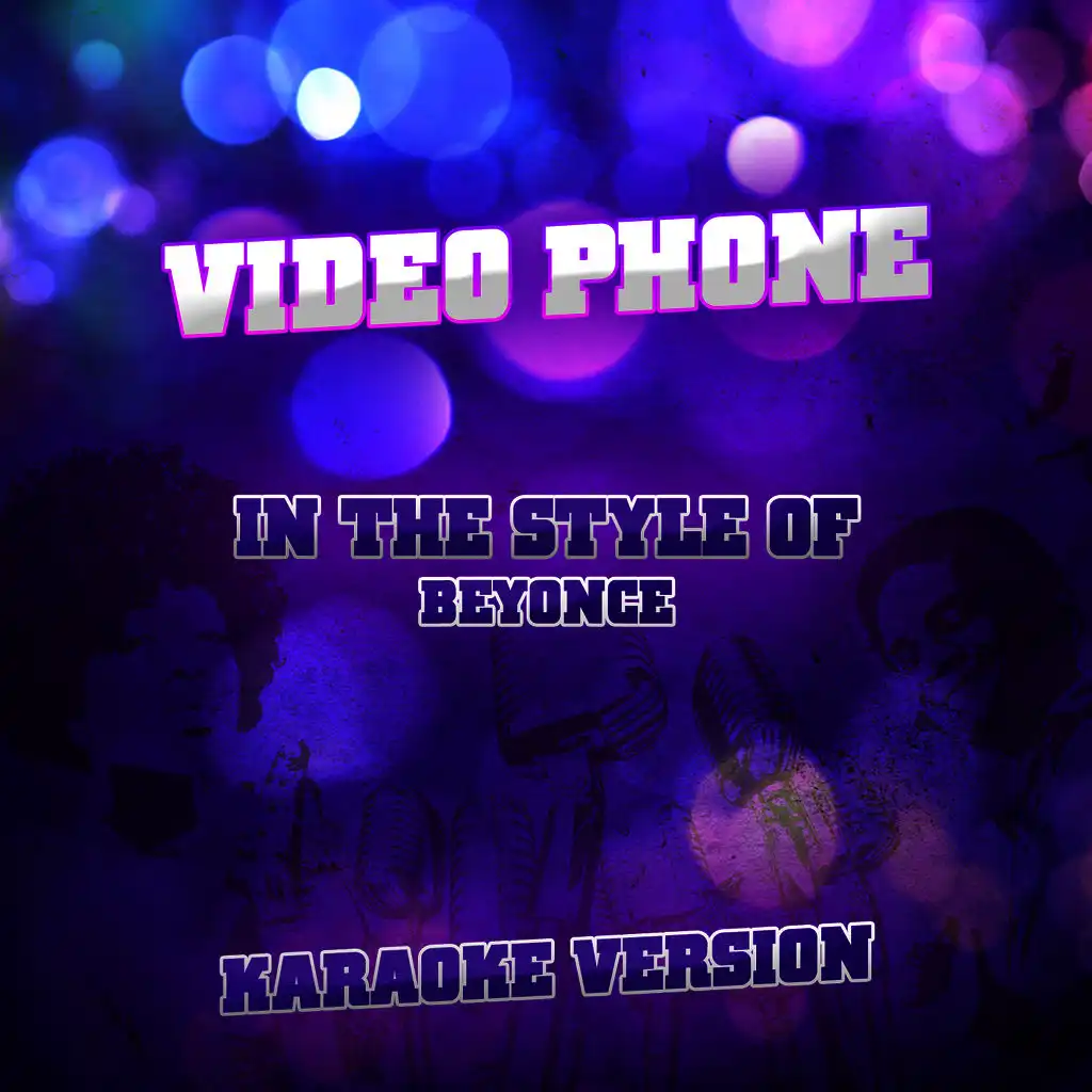 Video Phone (In the Style of Beyonce) [Karaoke Version] - Single