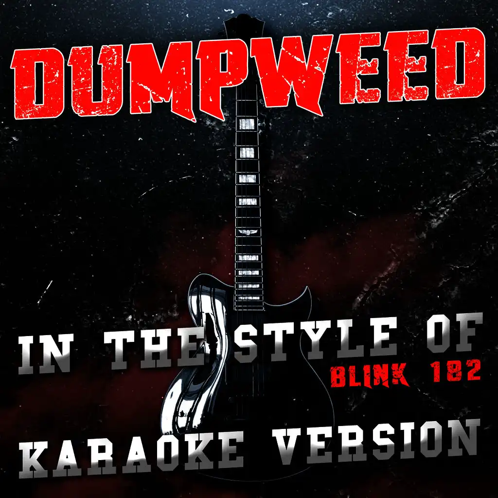 Dumpweed (In the Style of Blink 182) [Karaoke Version] - Single