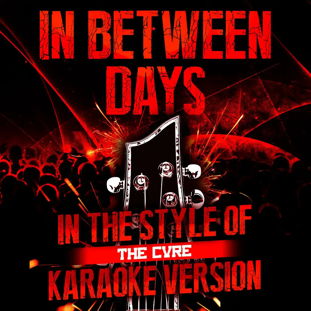 In Between Days (In the Style of the Cure) [Karaoke Version] - Single