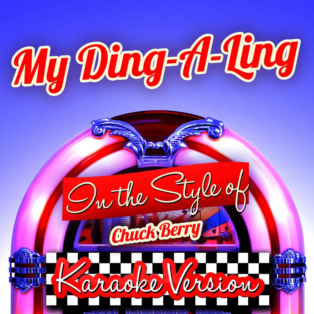 My Ding-a-Ling (In the Style of Chuck Berry) [Karaoke Version] - Single