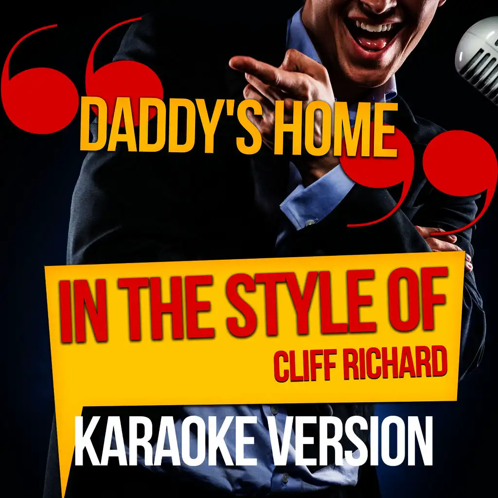 Daddy's Home (In the Style of Cliff Richard) [Karaoke Version]