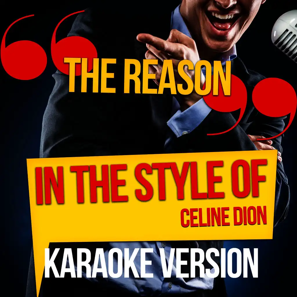 The Reason (In the Style of Celine Dion) [Karaoke Version] - Single