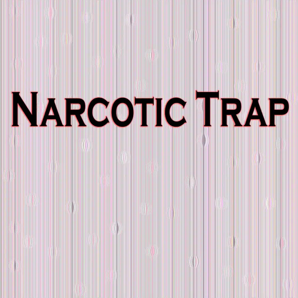 Narcotic Trap