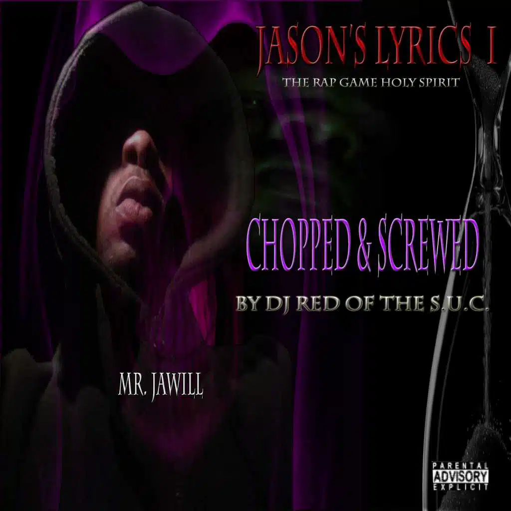 Jason's Lyrics I (The Rap Game Holy Spirit) (Chopped & Screwed)