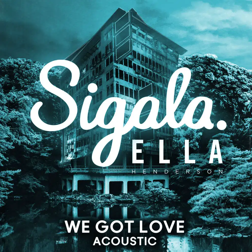 We Got Love (Lyric Video) [feat. Ella Henderson]