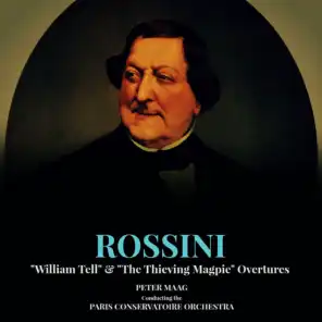 Rossini: "William Tell" & "The Thieving Magpie" Overtures