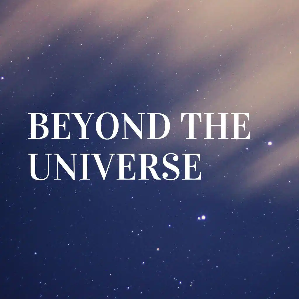Beyond the Universe